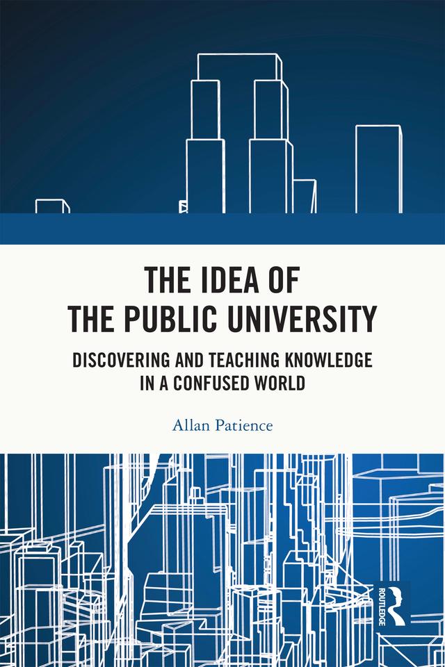 The Idea of the Public University by Allan Patience