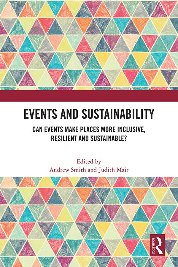 Events and Sustainability by Andrew Smith, Judith Mair