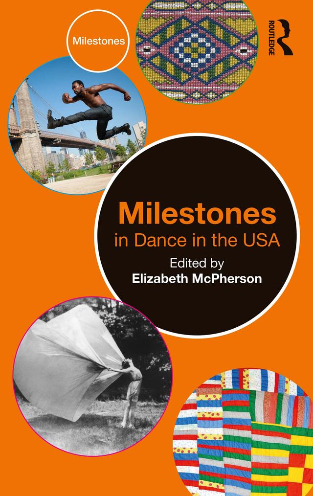 Milestones in Dance in the USA by Elizabeth McPherson