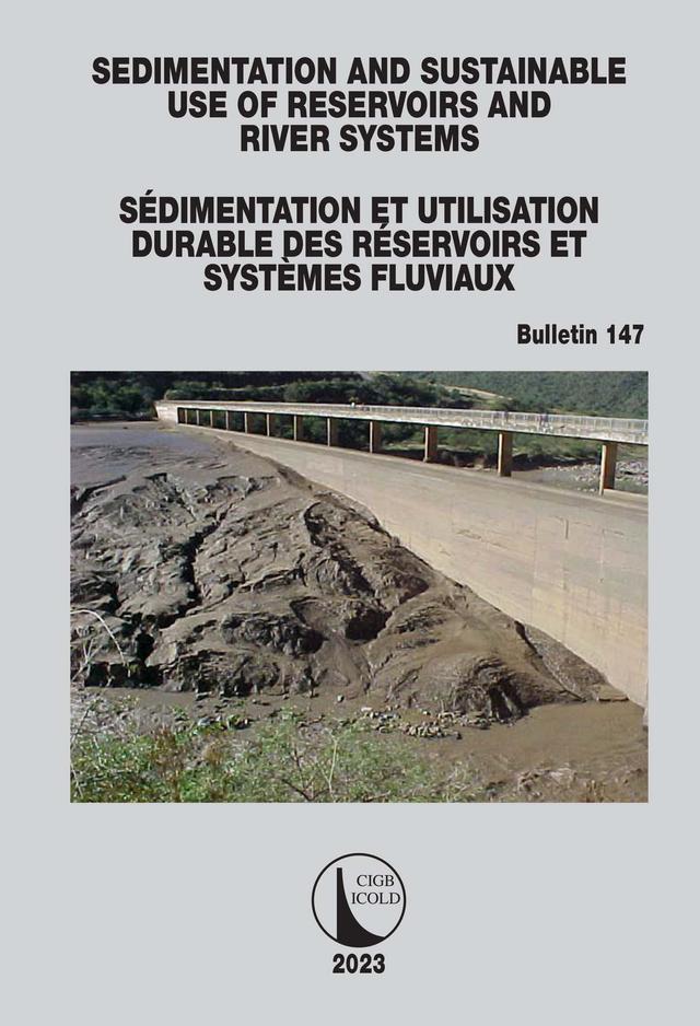 Sedimentation and Sustainable Use of Reservoirs and River Systems / Sédimentation et Utilisation Durable des Réservoirs et Systèmes Fluviaux by ICOLD CIGB
