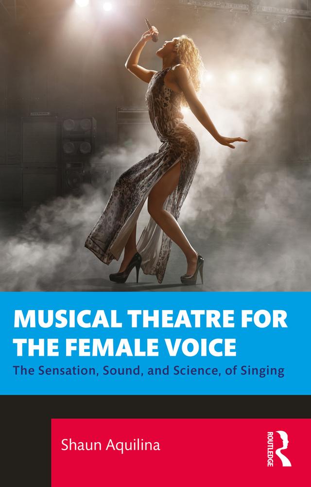 Musical Theatre for the Female Voice by Shaun Aquilina