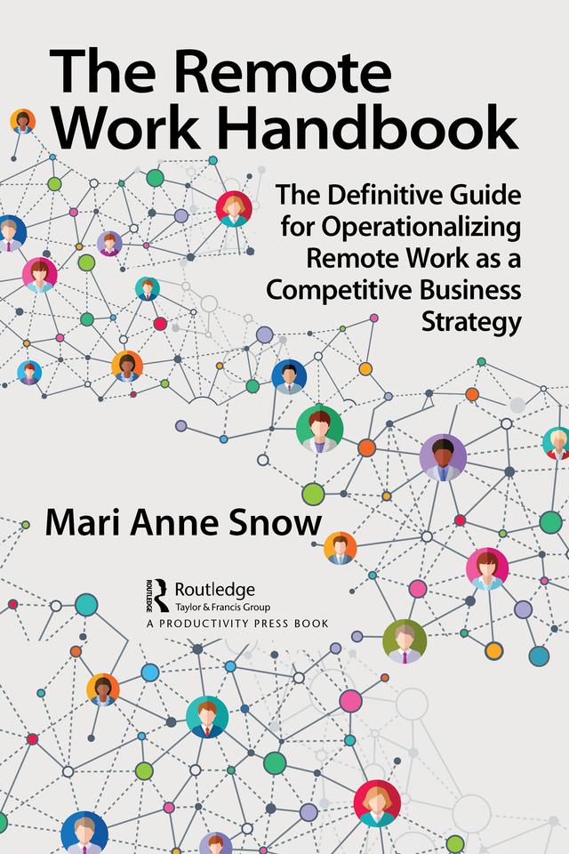 The Remote Work Handbook by Mari Anne Snow