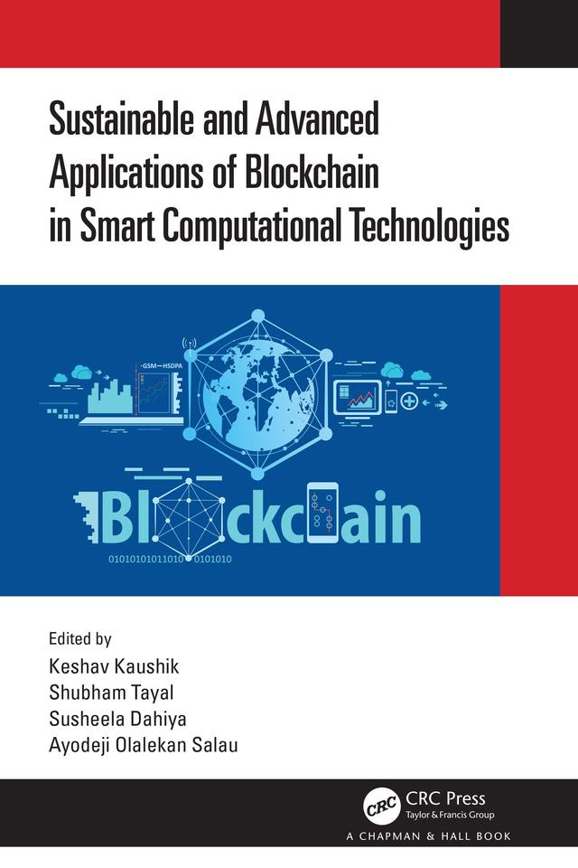 Sustainable and Advanced Applications of Blockchain in Smart Computational Technologies by Ayodeji Olalekan Salau, Keshav Kaushik, Shubham Tayal, Susheela Dahiya