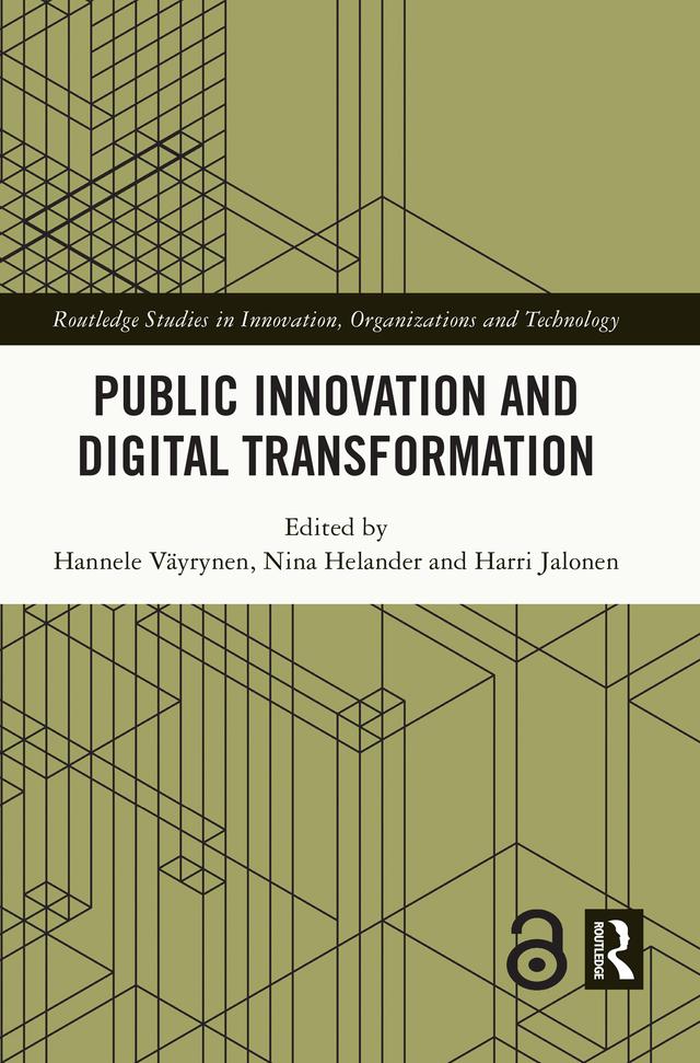 Public Innovation and Digital Transformation by Hannele Väyrynen, Harri Jalonen, Nina Helander