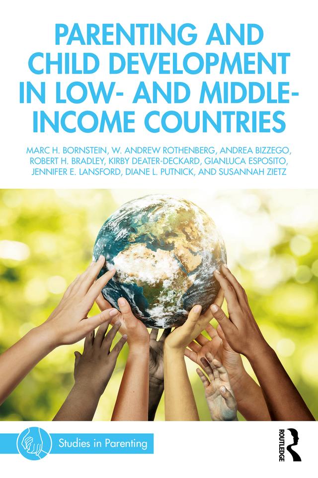 Parenting and Child Development in Low- and Middle-Income Countries by Andrea Bizzego, Diane L. Putnick, Gianluca Esposito, Jennifer E. Lansford, Kirby Deater-Deckard, Marc H. Bornstein, Robert H. Bradley, Susannah Zietz, W. Andrew Rothenberg