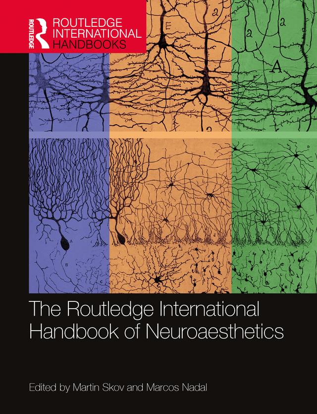 The Routledge International Handbook of Neuroaesthetics by Marcos Nadal, Martin Skov