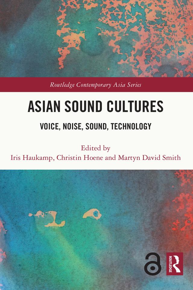 Asian Sound Cultures by Christin Hoene, Iris Haukamp, Martyn Smith