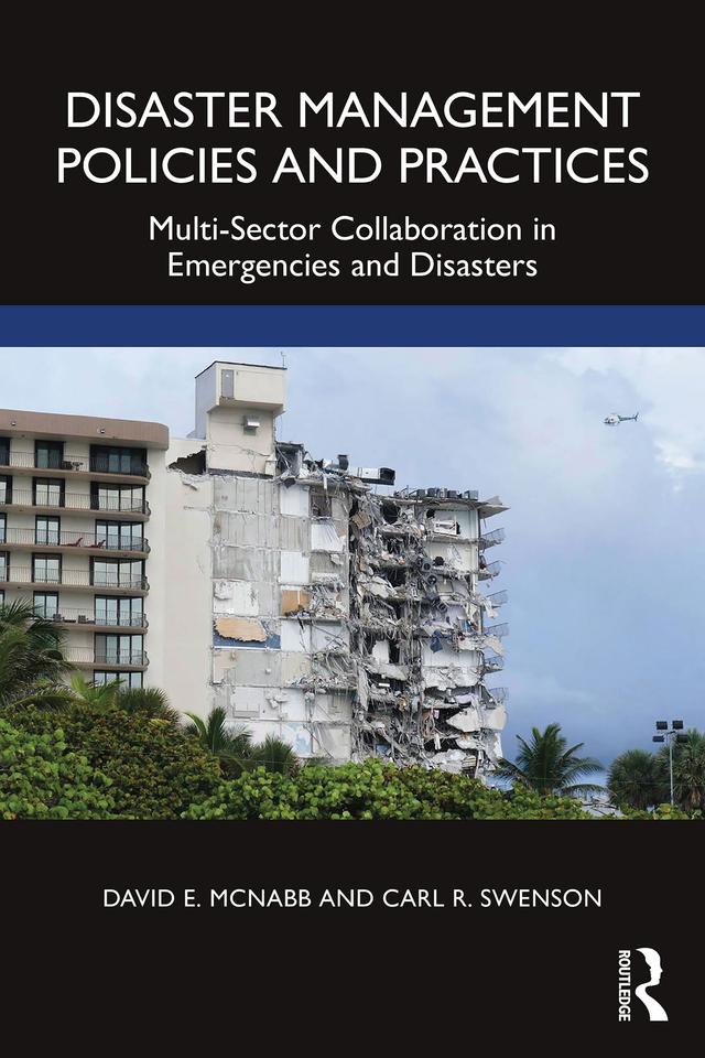 Disaster Management Policies and Practices by Carl R. Swenson, David E. McNabb