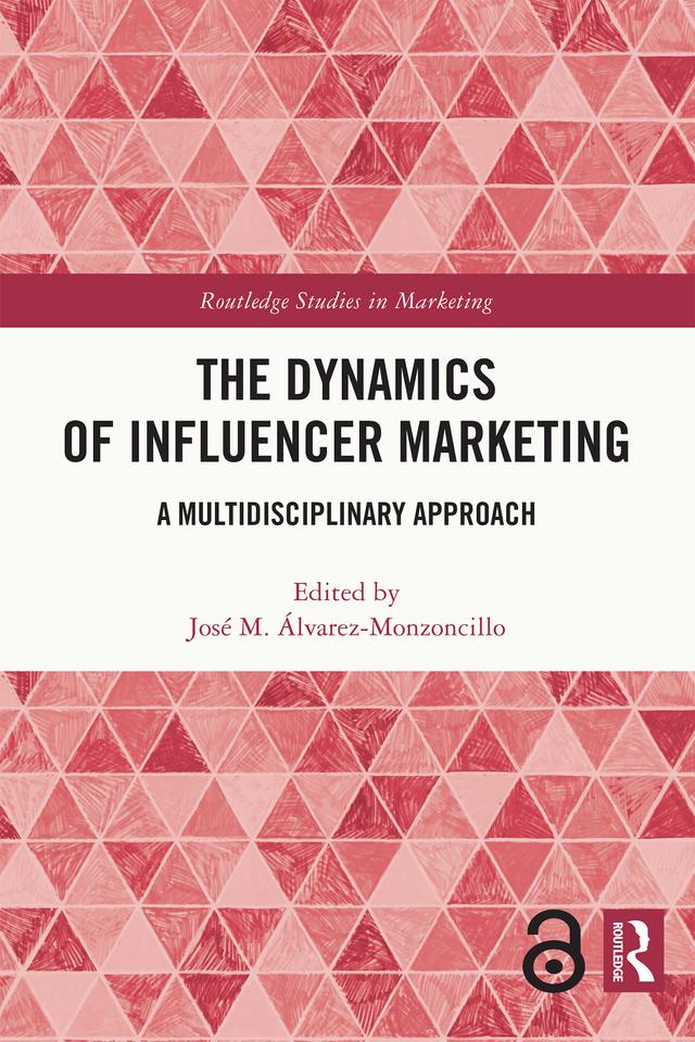 The Dynamics of Influencer Marketing by José M. Álvarez-Monzoncillo