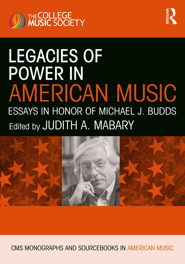 Legacies of Power in American Music by Judith A. Mabary