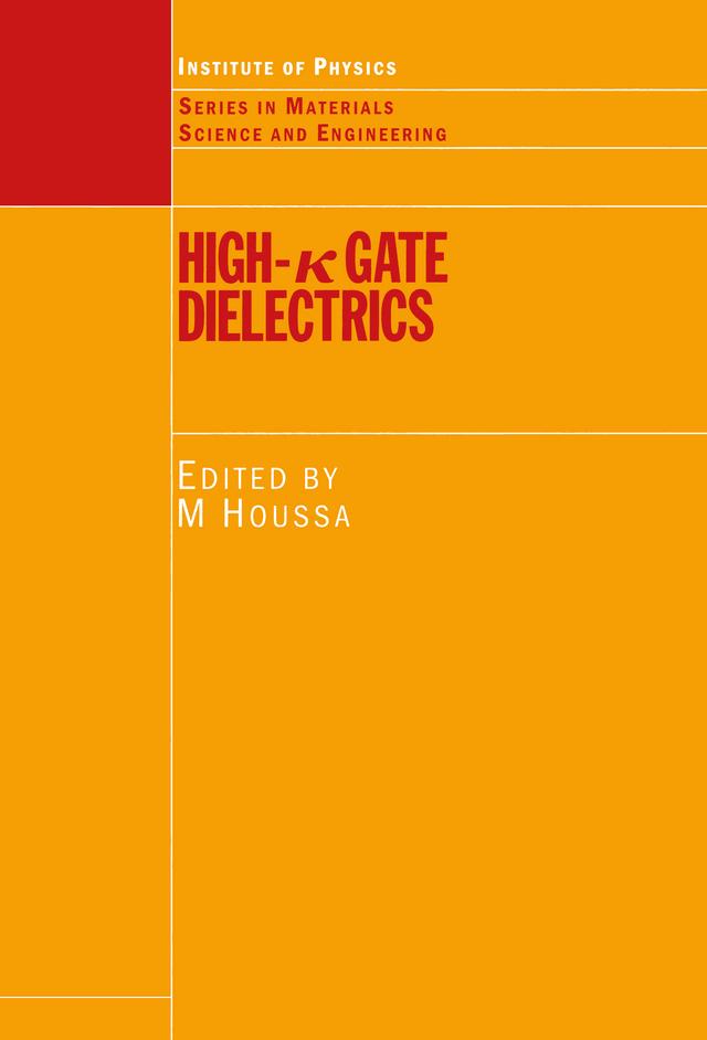 High k Gate Dielectrics by Michel Houssa