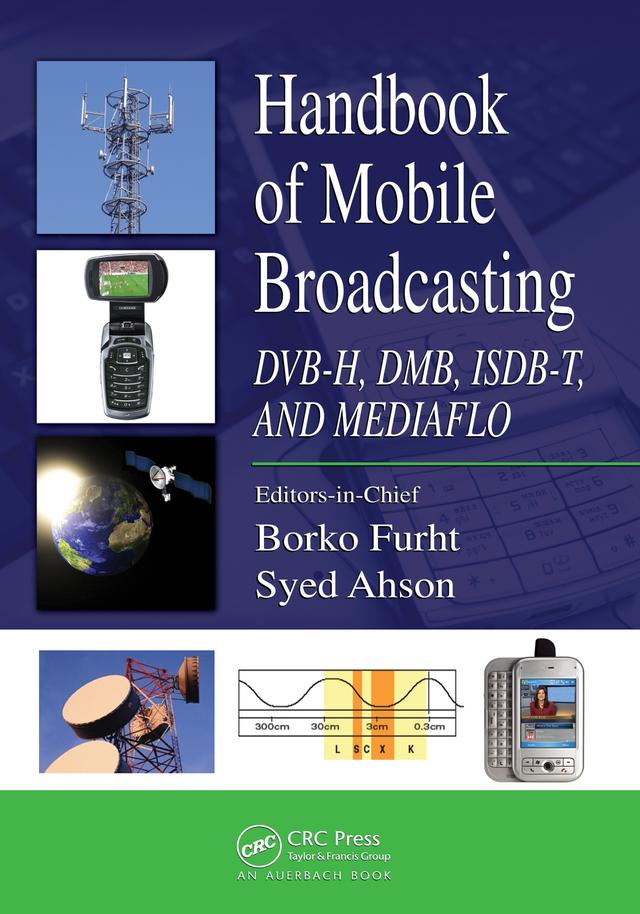 Handbook of Mobile Broadcasting by Borko Furht, Syed A. Ahson