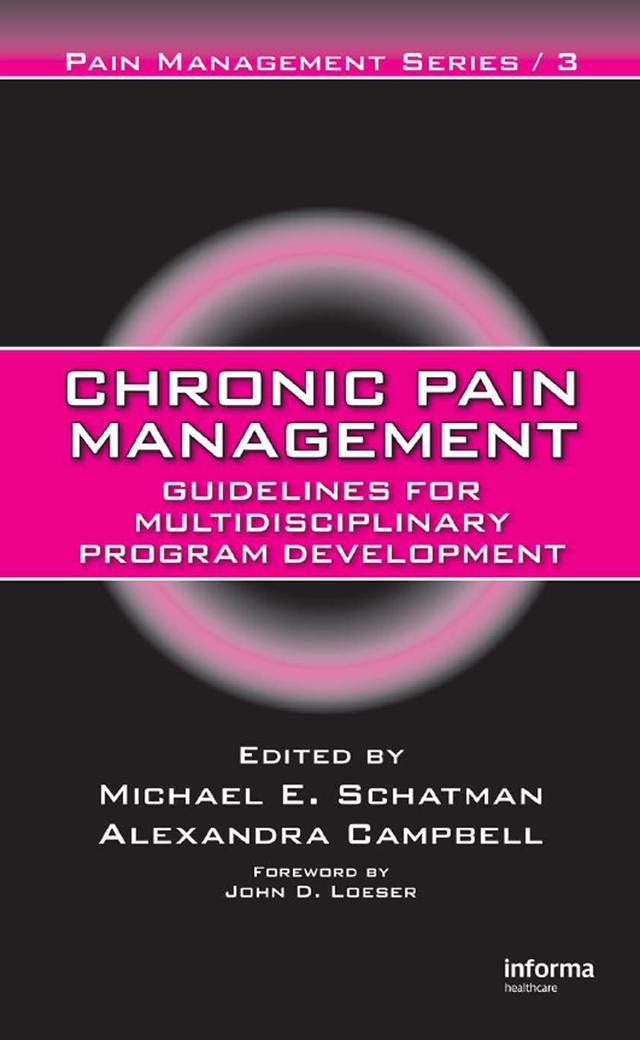 Chronic Pain Management by Alexandra Campbell, Michael E. Schatman