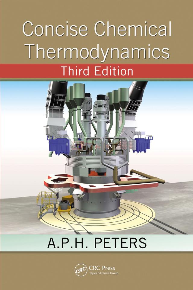 Concise Chemical Thermodynamics by A.P.H. Peters
