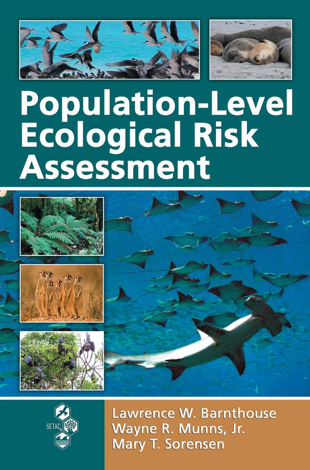 Population-Level Ecological Risk Assessment by Jr. Munns, Lawrence W. Barnthouse, Mary T. Sorensen