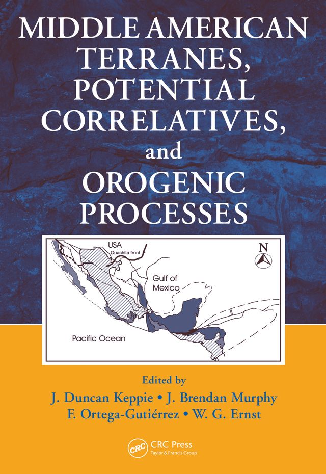 Middle American Terranes, Potential Correlatives, and Orogenic Processes by F. Ortega-Gutierrez, J. Brendan Murphy, J. Duncan Keppie, W. G. Ernst