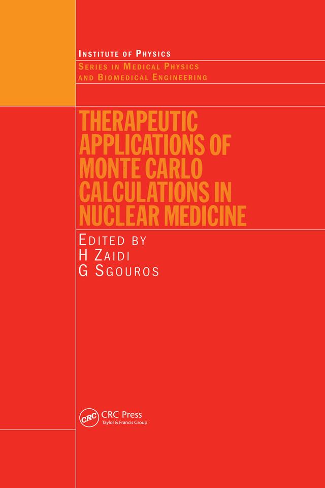 Therapeutic Applications of Monte Carlo Calculations in Nuclear Medicine by G Sgouros, H. Zaidi