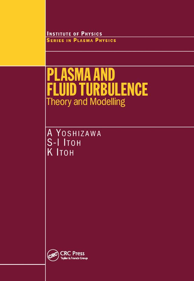 Plasma and Fluid Turbulence by A. Yoshizawa, K. Itoh, S.I. Itoh