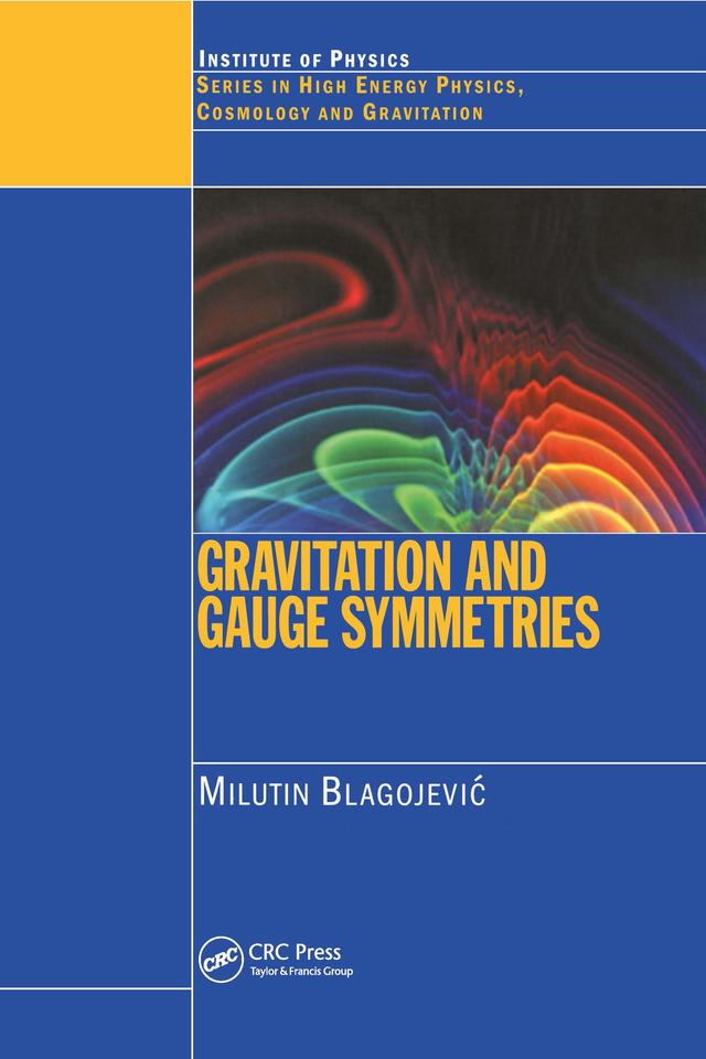 Gravitation and Gauge Symmetries by M Blagojevic