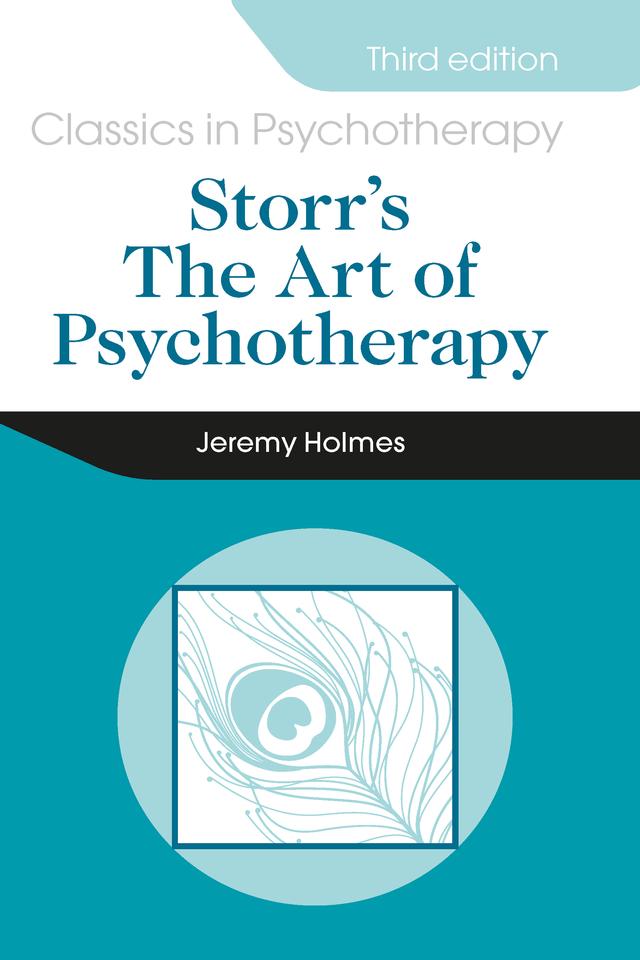 Storr's Art of Psychotherapy 3E by Charles P. Nemeth, Jeremy Holmes