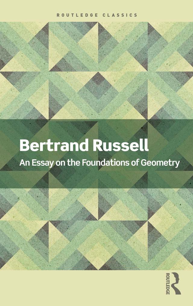 An Essay on the Foundations of Geometry by Bertrand Russell