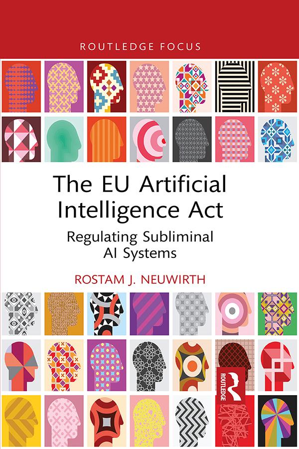 The EU Artificial Intelligence Act by Rostam J. Neuwirth