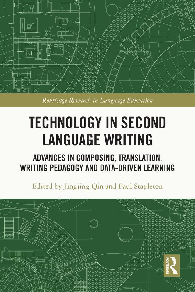 Technology in Second Language Writing by Jingjing Qin, Paul Stapleton