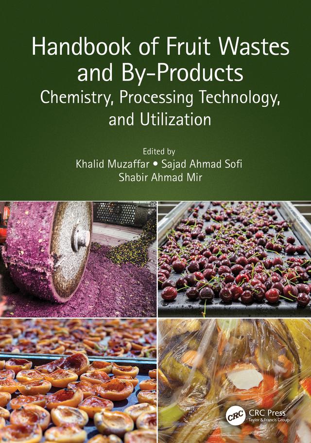 Handbook of Fruit Wastes and By-Products by Khalid Muzaffar, Sajad Ahmad Sofi, Shabir Ahmad Mir