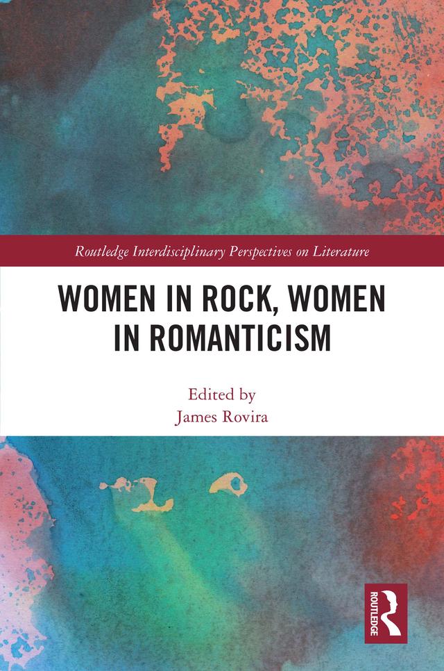 Women in Rock, Women in Romanticism by James Rovira