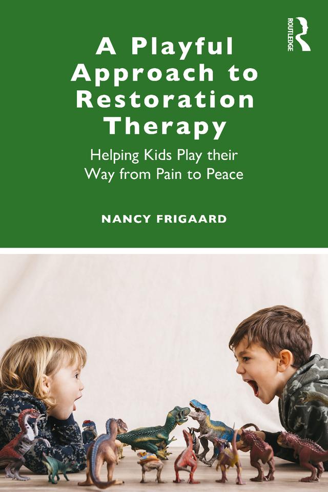 A Playful Approach to Restoration Therapy by Nancy Frigaard