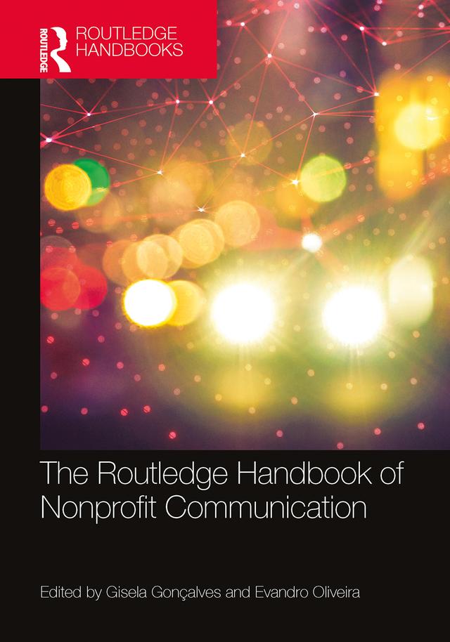 The Routledge Handbook of Nonprofit Communication by Evandro Oliveira, Gisela Gonçalves