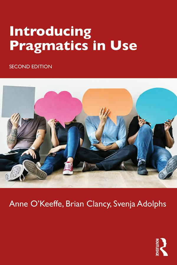 Introducing Pragmatics in Use by Anne O'Keeffe, Brian Clancy, Svenja Adolphs