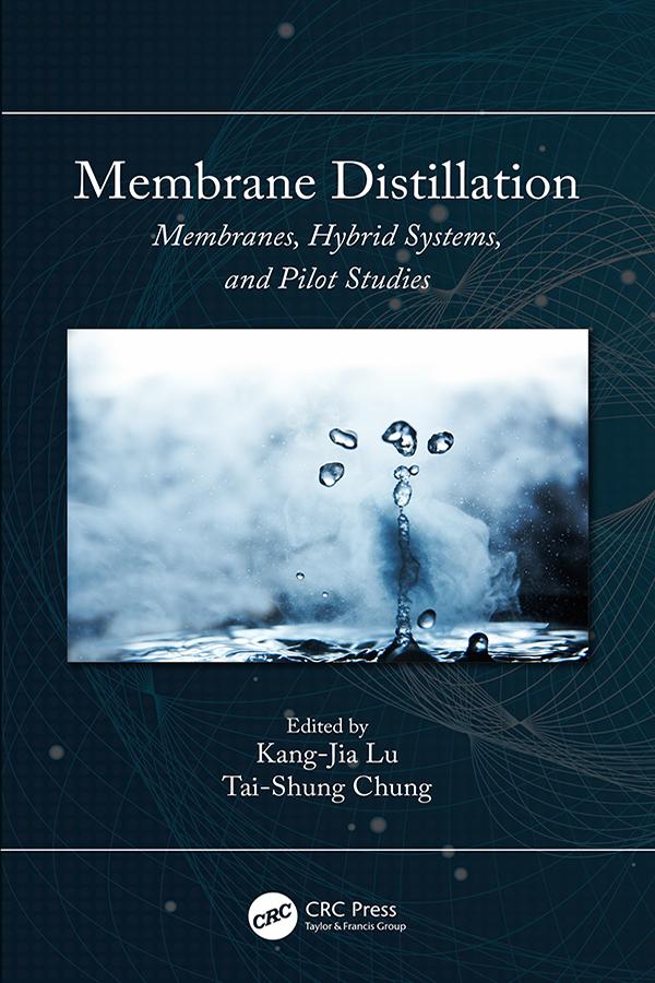 Membrane Distillation by Kang-Jia Lu, Tai-Shung Chung