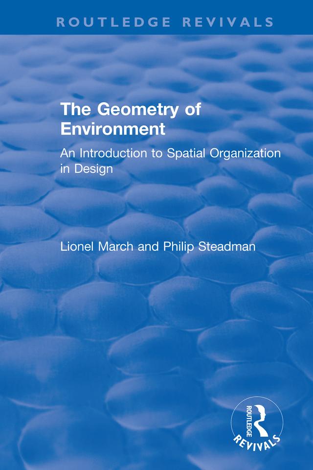 The Geometry of Environment by Lionel March, Philip Steadman