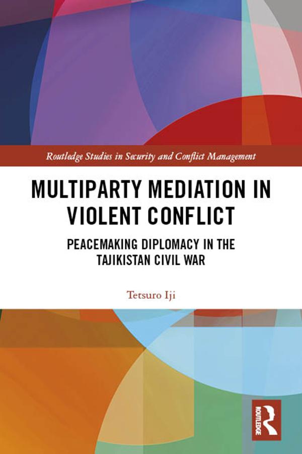 Multiparty Mediation in Violent Conflict by Tetsuro Iji