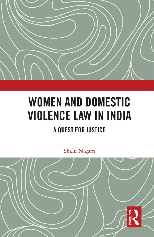Women and Domestic Violence Law in India by Shalu Nigam