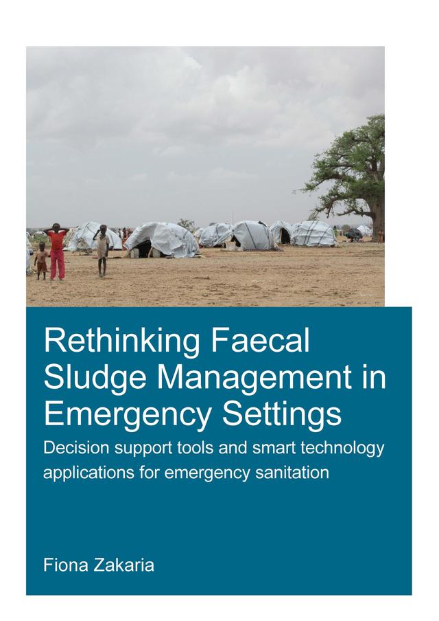 Rethinking Faecal Sludge Management in Emergency Settings by Fiona Zakaria