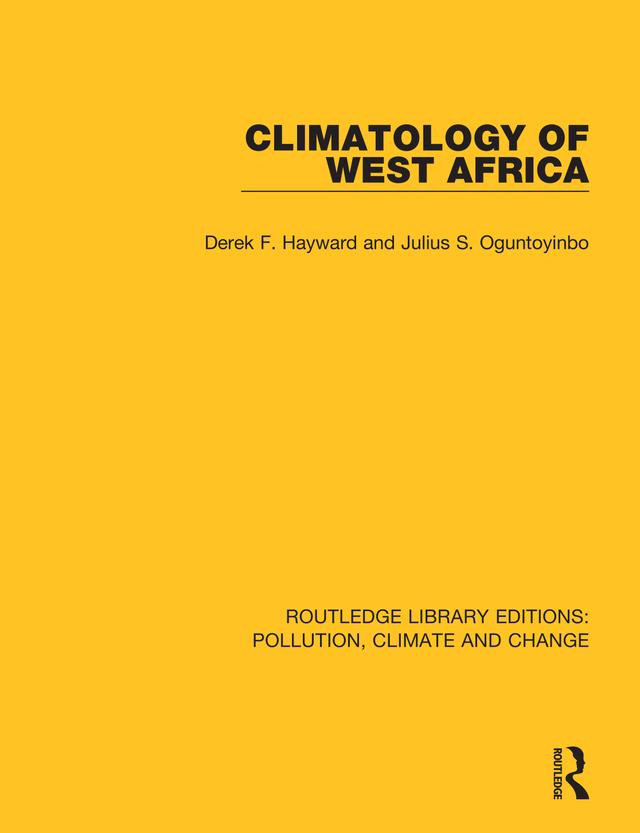 Climatology of West Africa by Derek F Hayward, Julius Oguntoyinbo