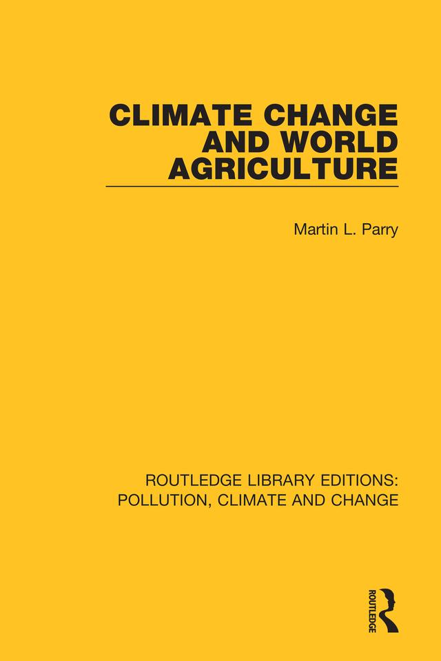 Climate Change and World Agriculture by Martin L. Parry