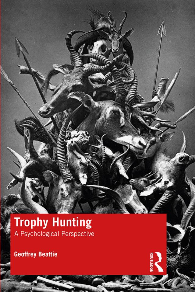 Trophy Hunting by Geoffrey Beattie