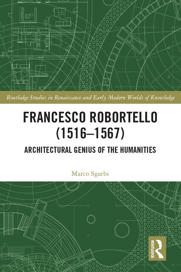 Francesco Robortello (1516-1567) by Marco Sgarbi