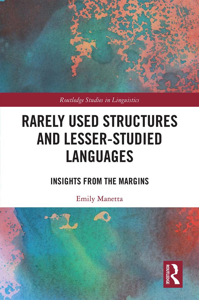 Rarely Used Structures and Lesser-Studied Languages by Emily Manetta