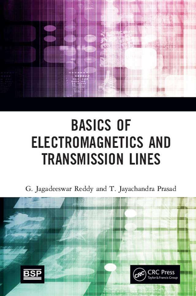 Basics of Electromagnetics and Transmission Lines by G. Jagadeeswar Reddy, T. Jayachandra Prasad