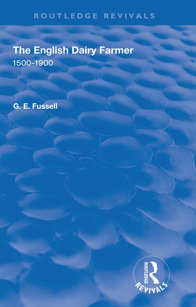 The English Dairy Farmer by G. E. Fussell