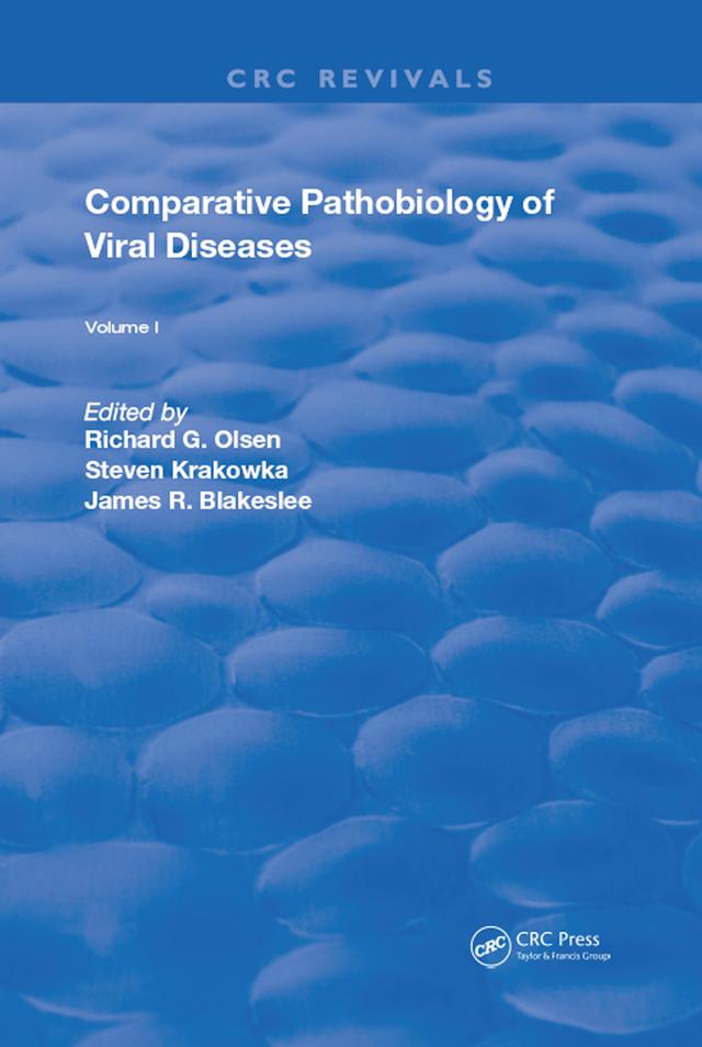 Comparative Pathobiology of Viral Diseases by James R. Blakeslee, Jr., Richard G. Olsen, Steven Krakowka