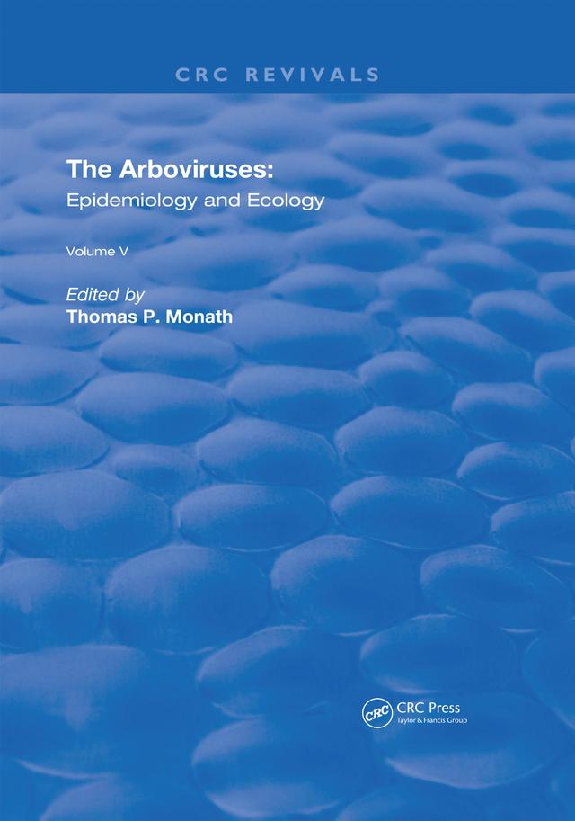 The Arboviruses by Thomas P. Monath