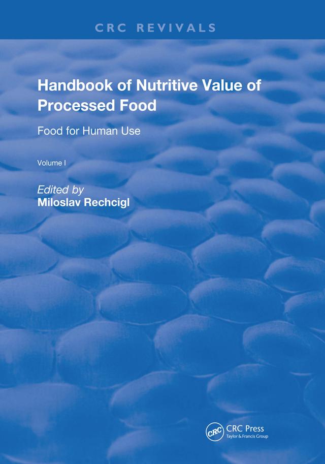 Handbook of Nutritive Value of Processed Food by Miloslav Rechcigl