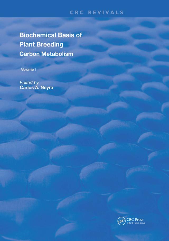 Biochemical Basis of Plant Breeding by Carlos A. Neyra