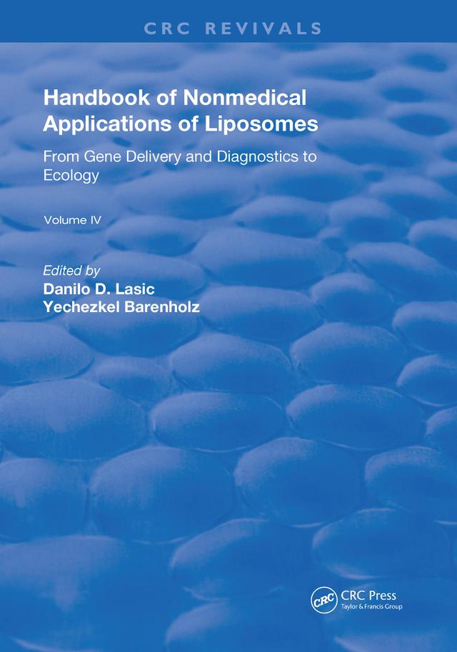 Handbook of Nonmedical Applications of Liposomes by Danilo D. Lasic, Yechezkel Barenholz