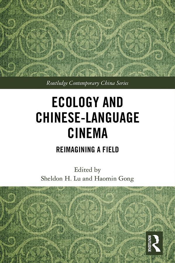 Ecology and Chinese-Language Cinema by Haomin Gong, Sheldon H. Lu